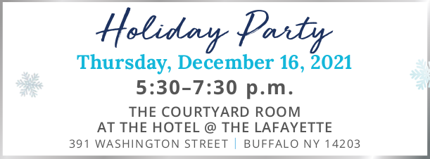 Holiday Party: Thursday December 16, 2021. 5:30 - 7:30 p.m. 